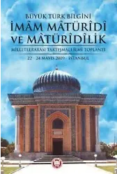 Büyük Türk Bilgini İmam Matüridi ve Matüridilik