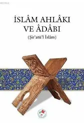 İslam Ahlakı ve Adabı; Şir'atü'l-İslam