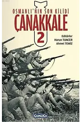 Osmanlı'nın Son Kilidi Çanakkale Cilt 2