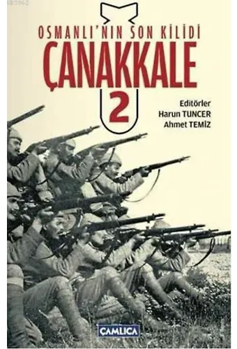 Osmanlı'nın Son Kilidi Çanakkale Cilt 2