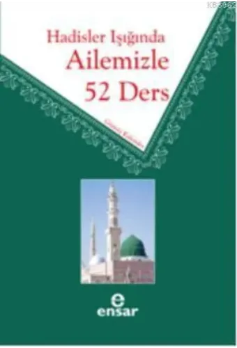 Hadisler Işığında Ailemizle 52 Ders