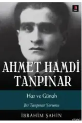 Ahmet Hamdi Tanpınar Haz ve Günah; Bir Tanpınar Yorumu