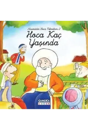 Nasreddin Hoca Fıkraları 2; Hoca Kaç Yaşında