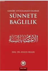 Sahabe Uygulaması Olarak Sünnete Bağlılık