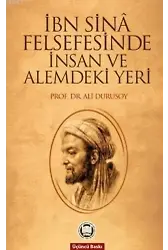 İbn Sinâ Felsefesinde İnsan ve Alemdeki Yeri