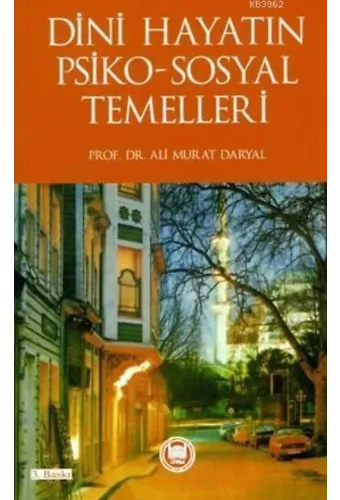 Dini Hayatın Psiko-Sosyal Temelleri