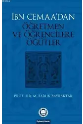 İbn Cemaanın Öğretmen Ve Öğrencilere Öğütleri