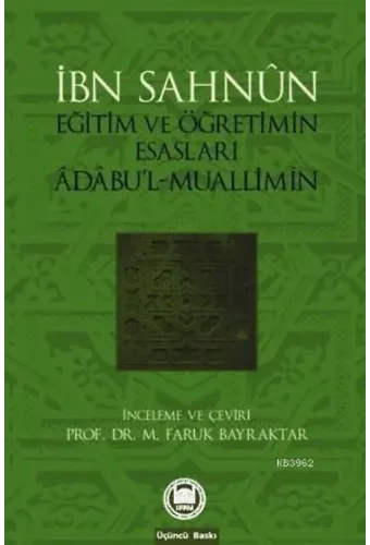 Eğitim Ve Öğretimin Esasları; Âdâbul-Muallimîn