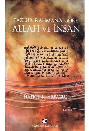 Fazlur Rahman'a Göre Allah ve İnsan