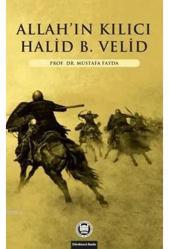 Allah'ın Kılıcı Halid Bin Velid