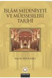 İslam Medeniyeti Ve Müesseseleri Tarihi