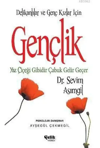 Gençlik (Delikanlılar ve Genç Kızlar İçin); Yaz Çiçeği Gibidir Çabuk Gelir