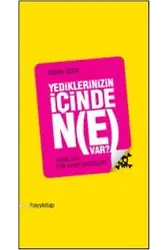Yediklerinizin İçinde Ne Var?