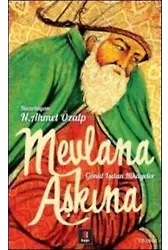 Mevlana Aşkına; Gönül Işıtan Hikâyeler