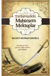 Tarihimizdeki Muhteşem Mektuplar