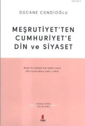 Meşrutiyetten Cumhuriyete Din ve Siyaset