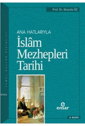 Anahatlarıyla İslam Mezhepleri Tarihi