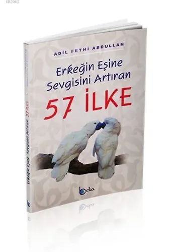 Erkeğin Eşine Sevgisini Artıran 57 İlke