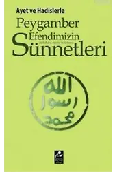 Ayet ve Hadislerle Peygamber Efendimizin (s.a.v) Sünnetleri