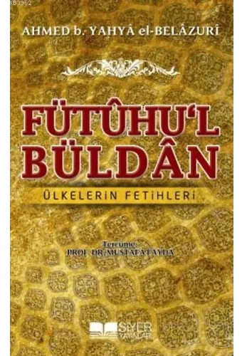 Fütûhu'l Büldân; Ülkelerin Fetihleri