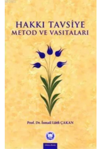 Hakkı Tavsiye Metod ve Vasıtaları