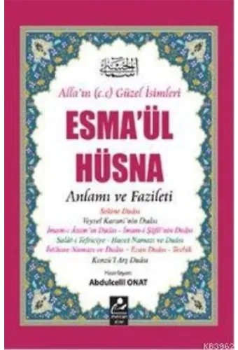 Esma'ül Hüsna - Anlamı ve Fazileti (Açıklamalı Kırk Hadis ); Açıklamalı Kırk Hadis