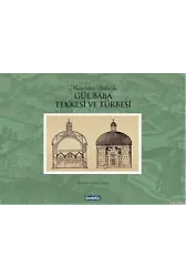 Gül Baba Tekkesi ve Türbesi (Ciltli)