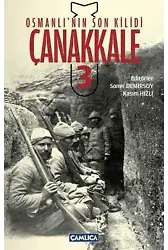 Osmanlı'nın Son Kilidi Çanakkale Cilt 3