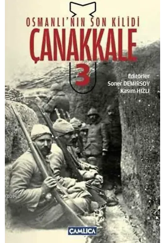 Osmanlı'nın Son Kilidi Çanakkale Cilt 3