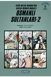 Osmanlı Sultanları 2; Fatih Sultan Mehmed'den Sultan Üçüncü Murad'a