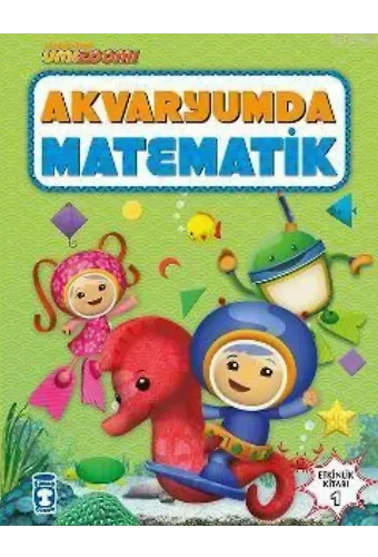 Umi Zoomi - Akvaryumda Matematik; Etkinlik Kitabı 1