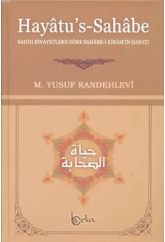 Hayatu's - Sahabe; Sahih Rivayetlere Göre Sahabe-i Kiram'ın Hayatı