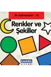 Renkler ve Şekiller; İlk Kelimelerim 13