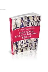 Hikayelerle Mizaç ve Karakter Eğitimi