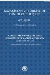 Kazakistan ve Türkiye'de Din - Devlet İlişkisi (Çalıştay); 27-29 Aralık 2011 - İstanbul