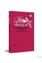 Edep Ya Hu; Kalbi Nefsin Esaretinden Nasıl Kurtarırız?