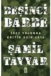 Beşinci Darbe; 2023 Yolunda Kritik Eşik 2014