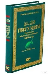 Tıbbu'n Nebevi; Peygamberimiz Sallallahu Aleyhi ve Sellem'den Sağlık ve Tıp