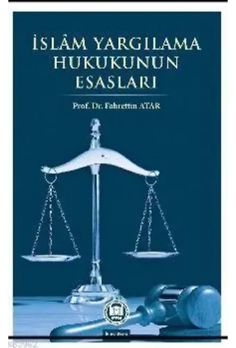 İslam Yargılama Hukukunun Esasları