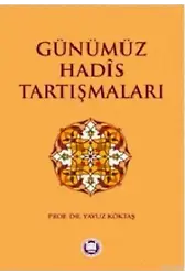Günümüz Hadis Tartışmaları