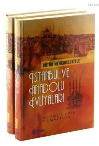 Bütün Menkıbeleriyle İstanbul ve Anadolu Evliyaları (2 Cilt Takım)