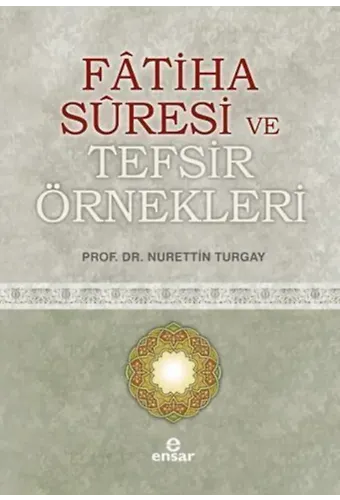 Fatiha Suresi ve Tefsir Örnekleri