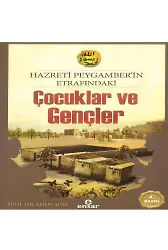 Hz.Peygamber'in Etrafındaki Çocuklar ve Gençler