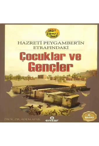 Hz.Peygamber'in Etrafındaki Çocuklar ve Gençler