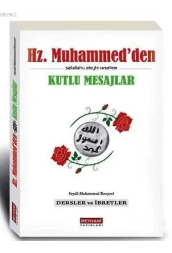 Hz. Muhammed'den (sav) Kutlu Mesajlar