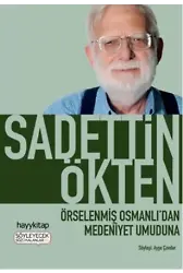 Örselenmiş Osmanlı'dan Medeniyet Umuduna