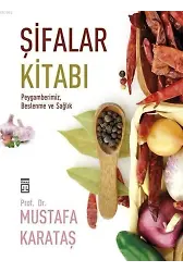 Şifalar Kitabı; Peygamberimiz, Beslenme ve Sağlık