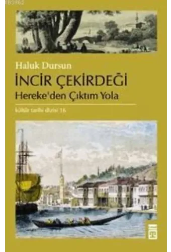 İncir Çekirdeği; Herekeden Çıktım Yola