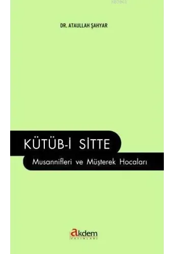Kütüb-i Sitte Musannifleri ve Müşterek Hocaları