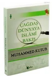 Çağdaş Dünyaya İslami Bakış